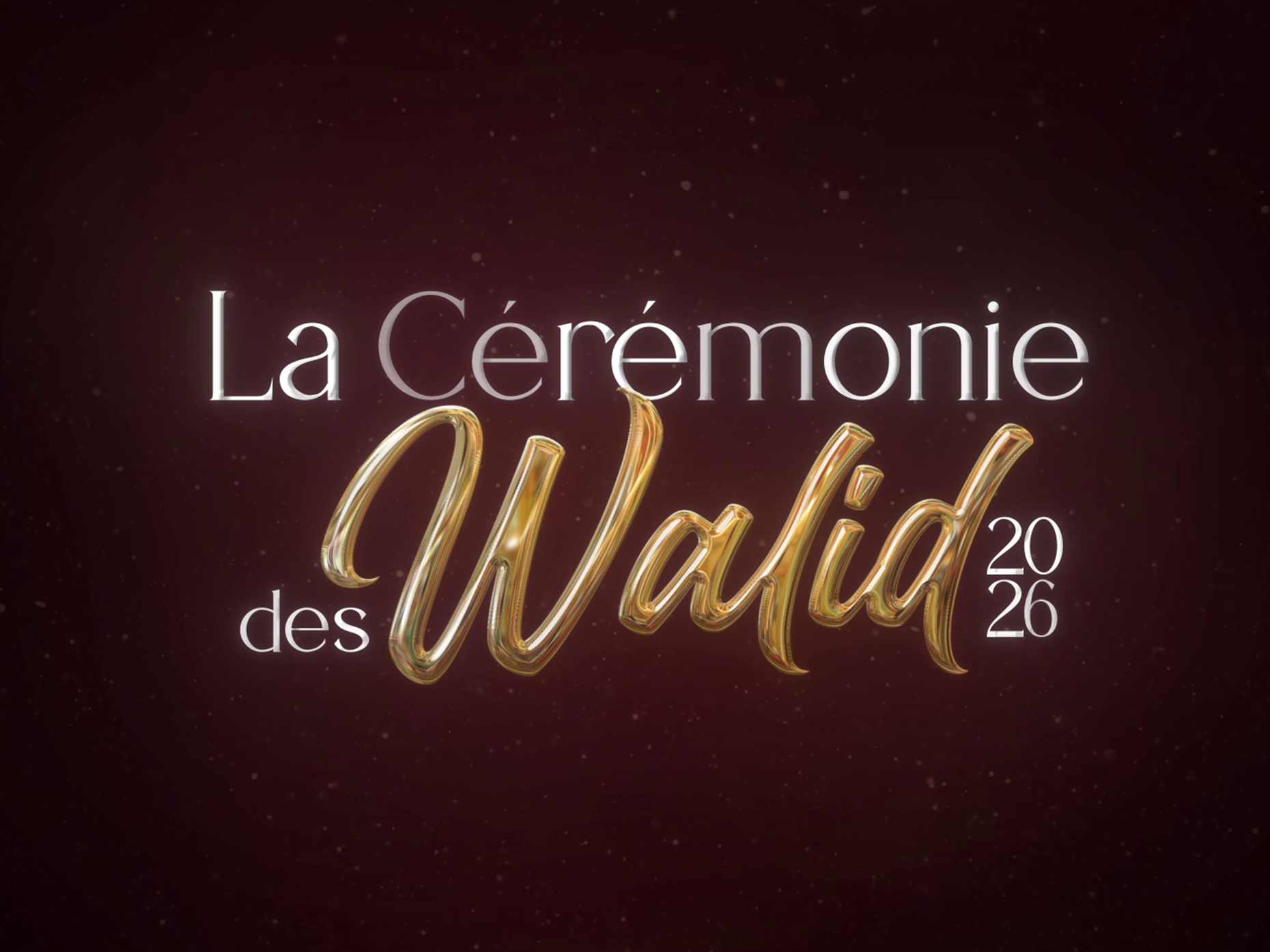 La Cérémonie des Walid 2026